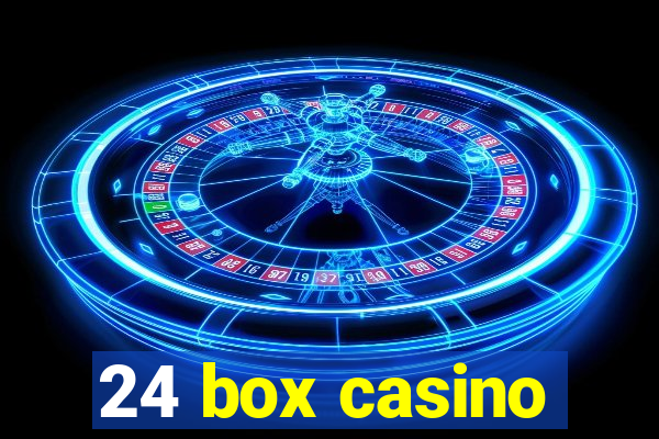 24 box casino