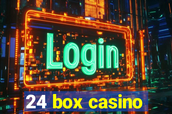 24 box casino