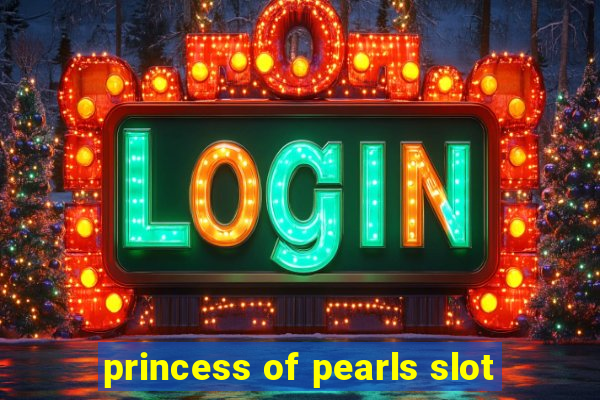 princess of pearls slot