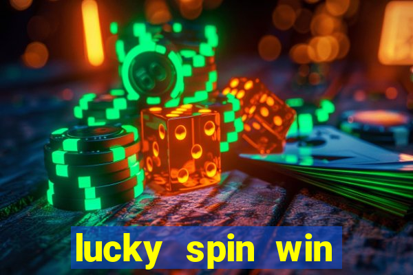 lucky spin win real money 2023