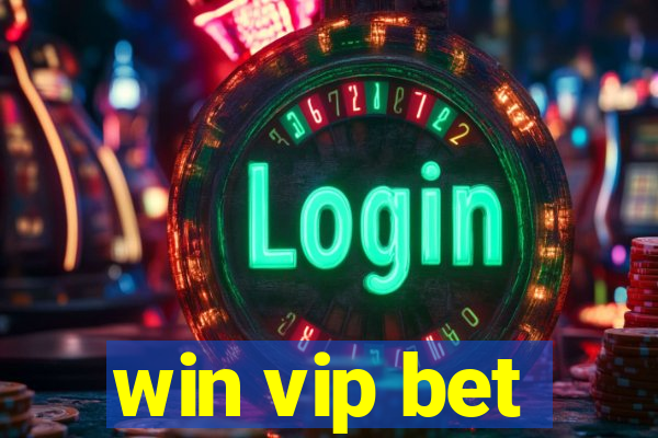 win vip bet