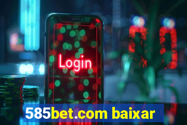 585bet.com baixar