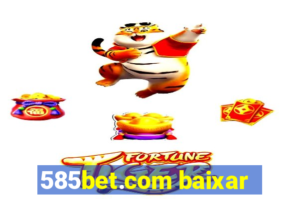 585bet.com baixar