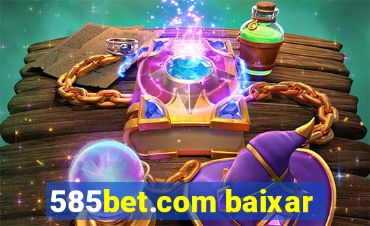 585bet.com baixar