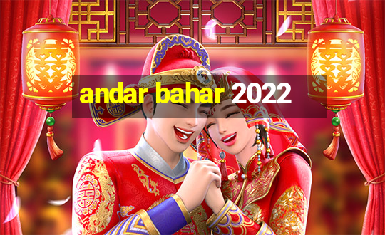 andar bahar 2022