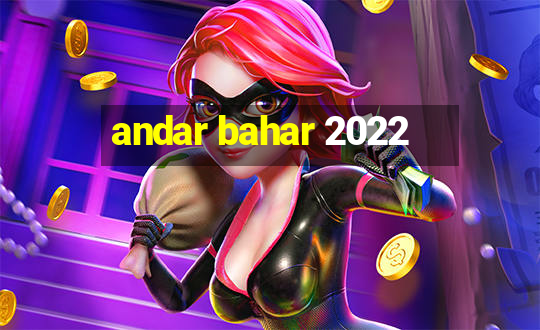 andar bahar 2022