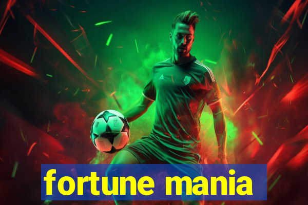 fortune mania