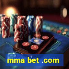 mma bet .com