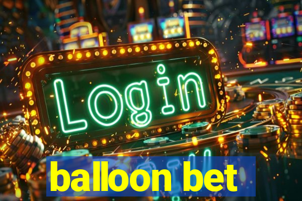 balloon bet