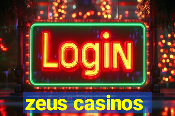 zeus casinos