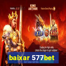 baixar 577bet