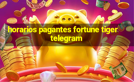 horarios pagantes fortune tiger telegram