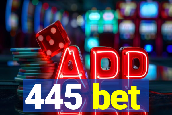 445 bet