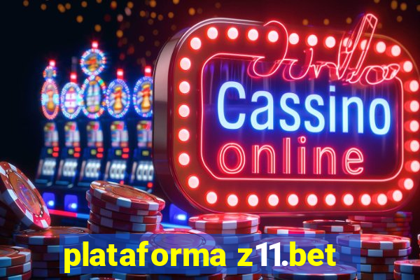 plataforma z11.bet