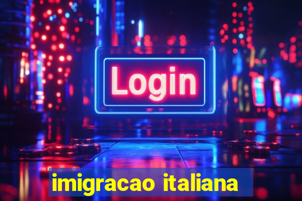 imigracao italiana