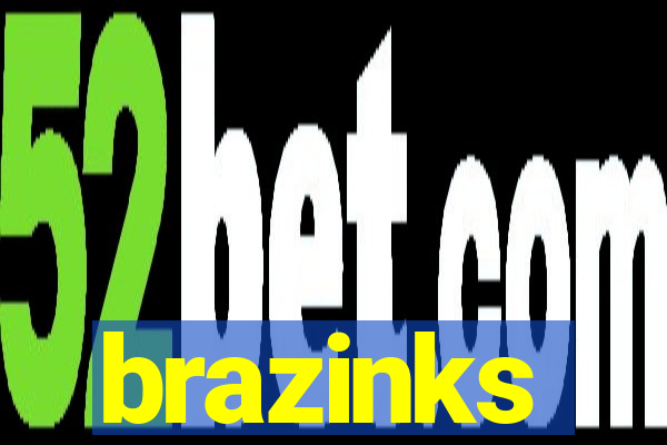 brazinks