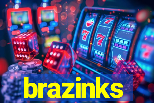 brazinks