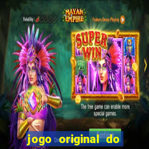 jogo original do tigre que ganha dinheiro