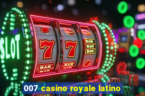 007 casino royale latino