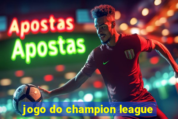 jogo do champion league