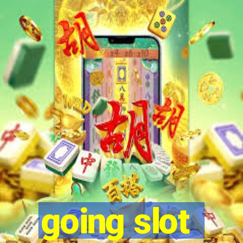 going slot