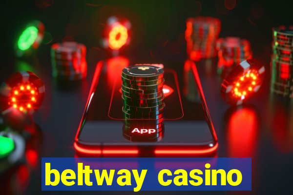 beltway casino