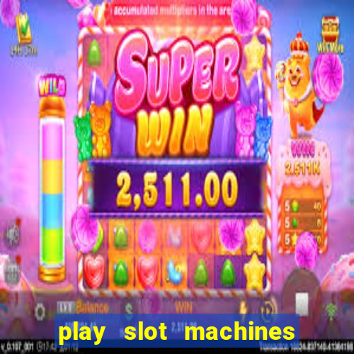 play slot machines on line