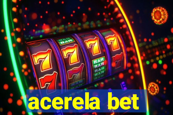 acerela bet