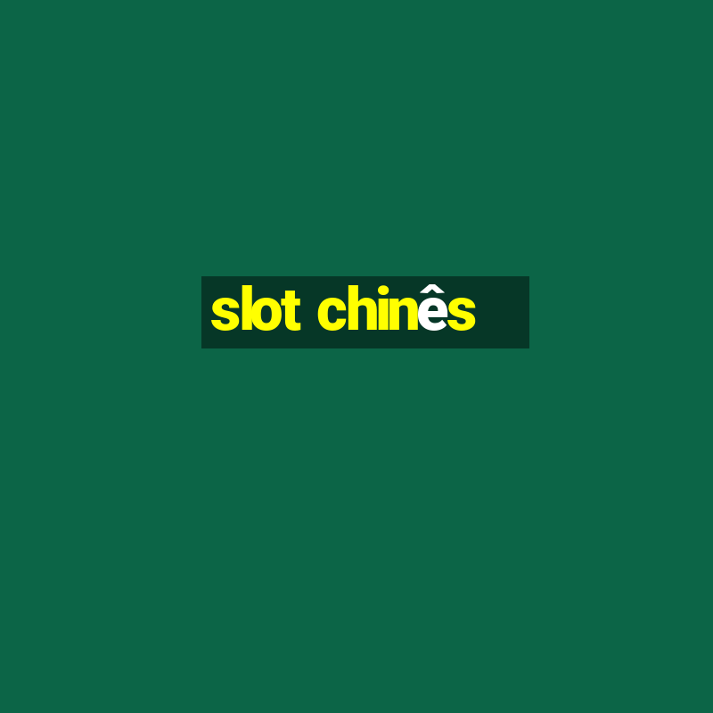 slot chinês