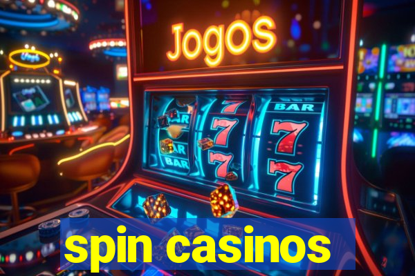 spin casinos