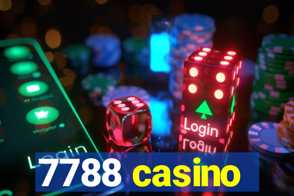 7788 casino