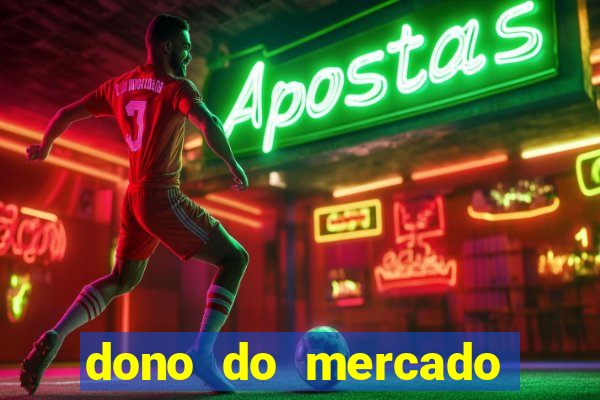 dono do mercado livre fortuna