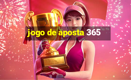 jogo de aposta 365