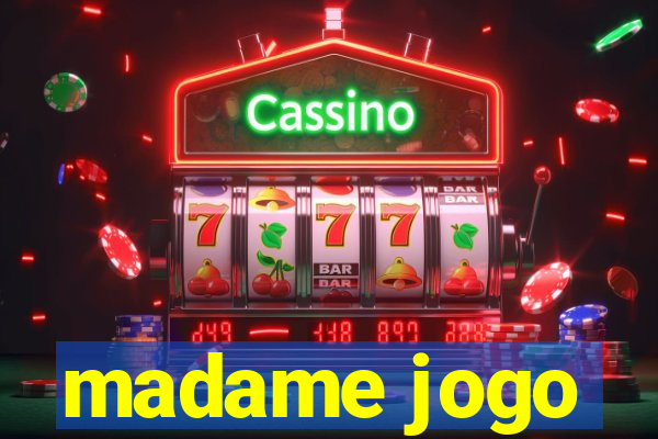 madame jogo