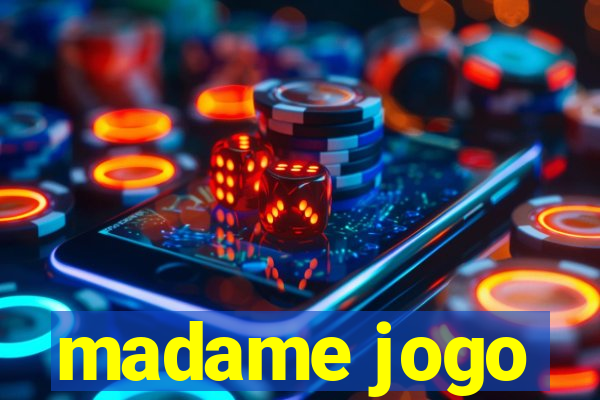 madame jogo