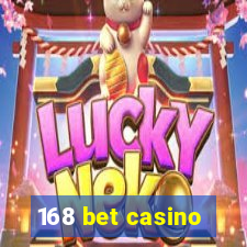 168 bet casino