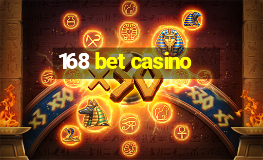 168 bet casino