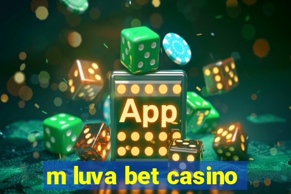 m luva bet casino