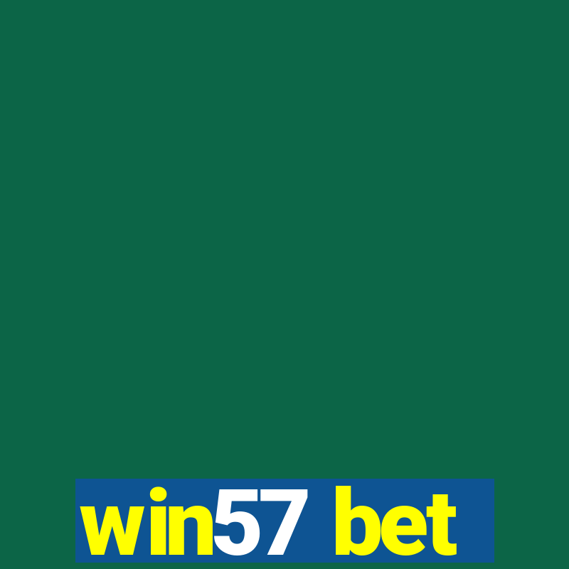 win57 bet