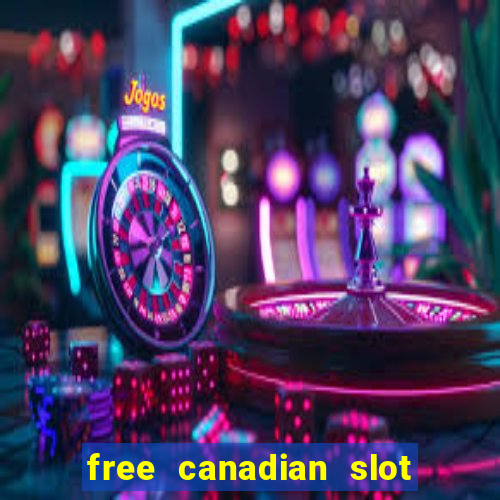 free canadian slot machine games