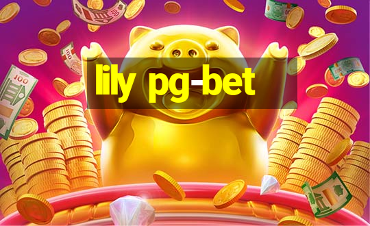 lily pg-bet