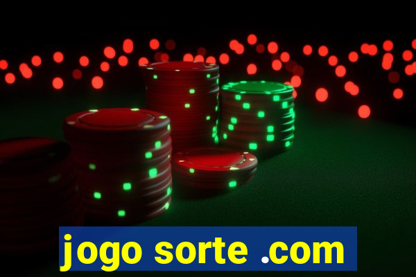 jogo sorte .com