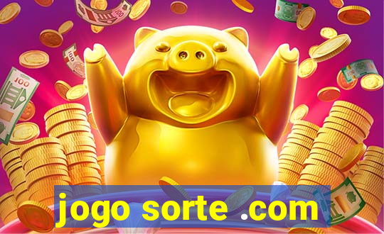 jogo sorte .com