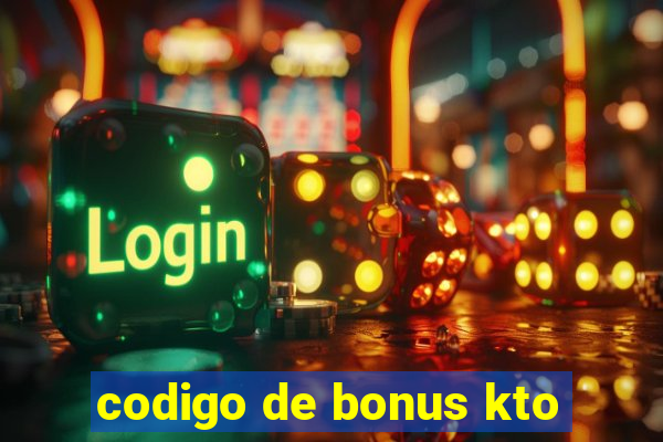 codigo de bonus kto