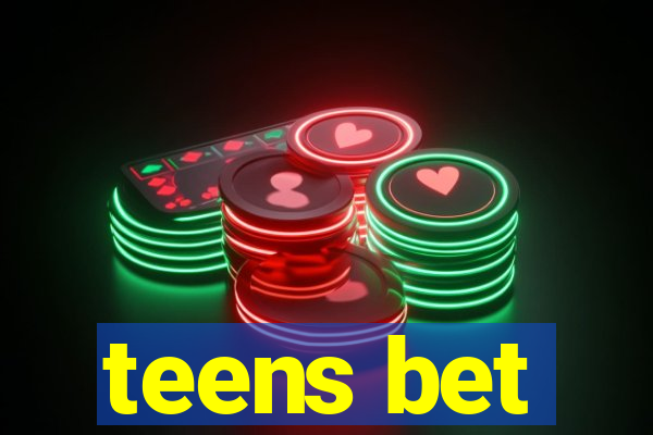 teens bet