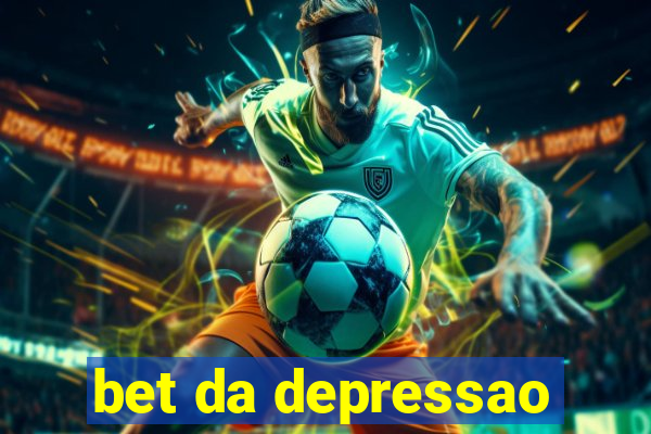 bet da depressao