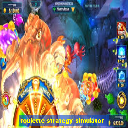 roulette strategy simulator