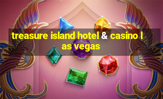 treasure island hotel & casino las vegas