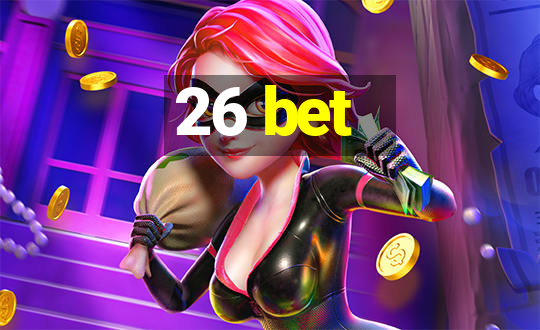 26 bet