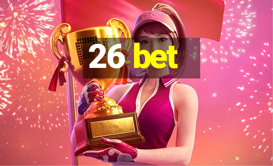 26 bet